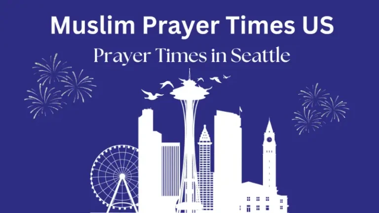 Prayer Times Seattle | Fajr, Dhuhr, Asr, Maghrib, Isha 4 Prayer Time Seattle