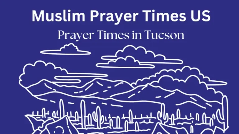 Prayer Times Tucson AZ | Fajr, Dhuhr, Asr, Maghrib, Isha 4 Prayer Time Tucson